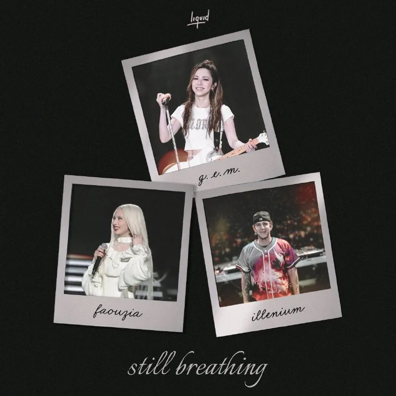Faouzia,G.E.M邓紫棋&ILLENIUM-StillBreathing