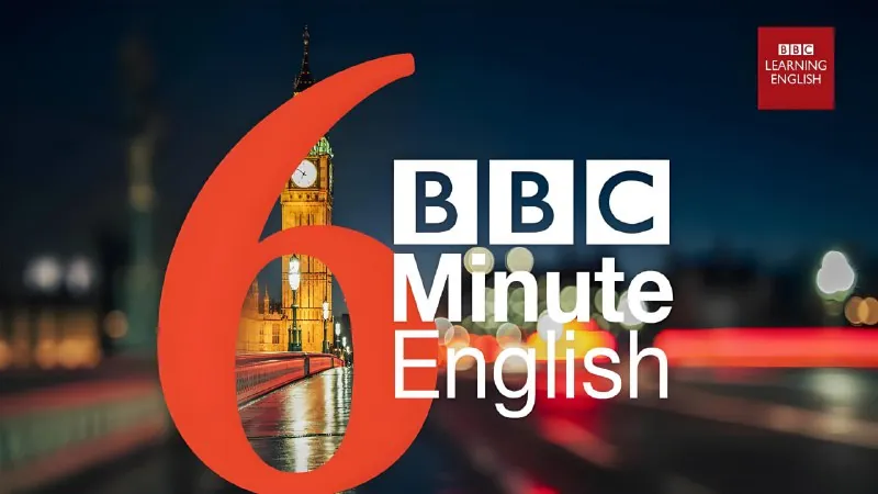 BBC英语学习播客《6分钟英语》